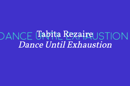 Tabita Rezaire ›Dance Until Exhaustion‹