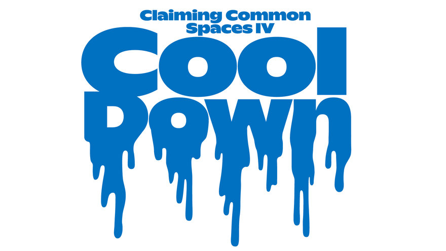 Visual zu Claiming Common Spaces IV – Cool Down